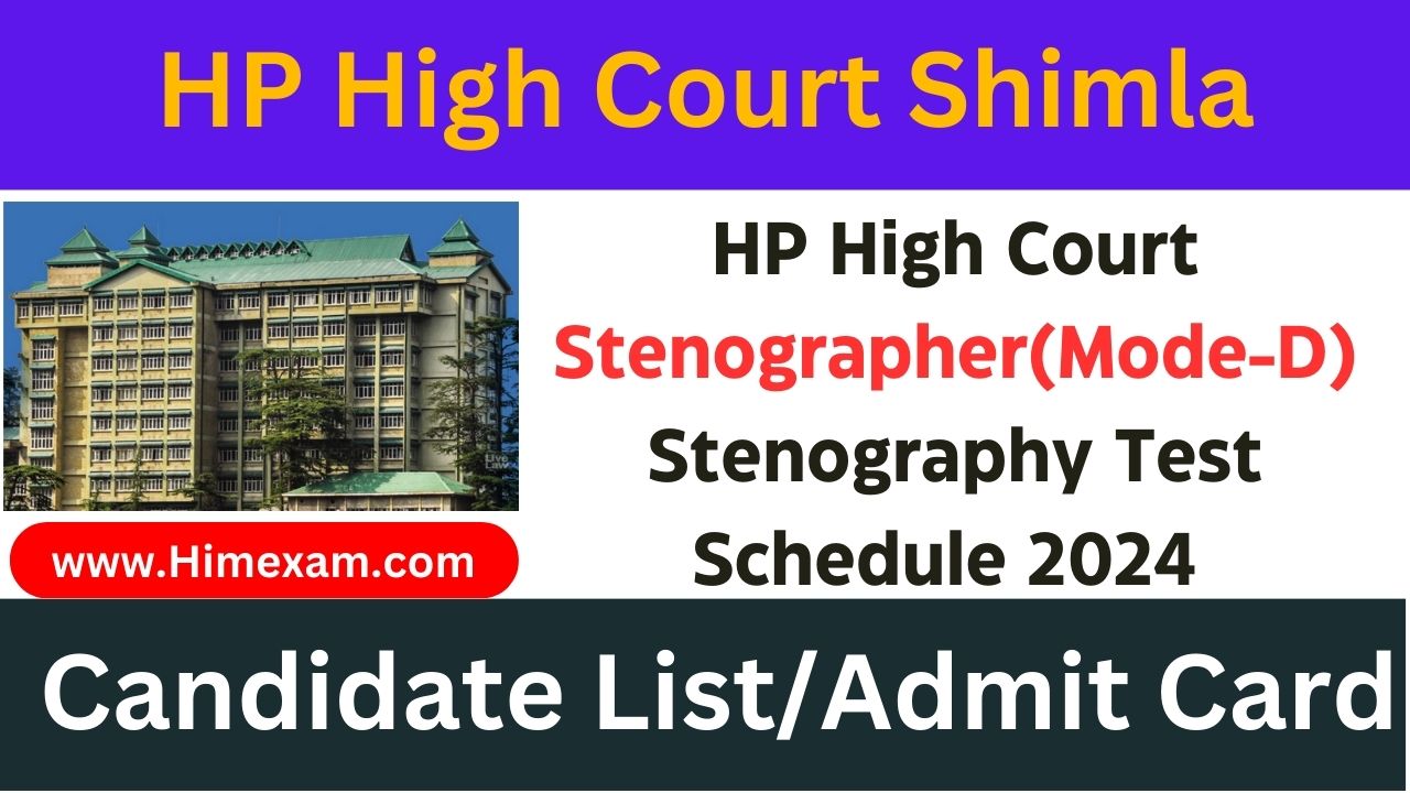 HP High Court Stenographer(Mode-D) Stenography Test Schedule 2024