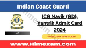 ICG Navik (GD), Yantrik Admit Card 2024