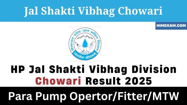 HP Jal Shakti Vibhag Division Chowari Para Pump Operator ,Para Fitter & MTW Result 2025