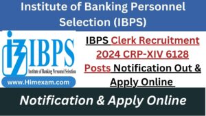 IBPS Clerk Recruitment 2024 CRP-XIV 6128 Posts Notification Out & Apply Online