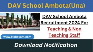 DAV School Ambota Recruitment 2024 For Teaching & Non Teaching Staff