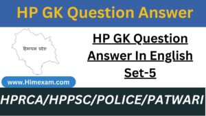 HP GK Question Answer In English Set-5