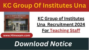 KC Group of Institutes Una Recruitment 2024 For Teaching Staff
