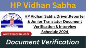 HP Vidhan Sabha Driver Reporter & Junior Translator Document Verification & Interview Schedule 2024