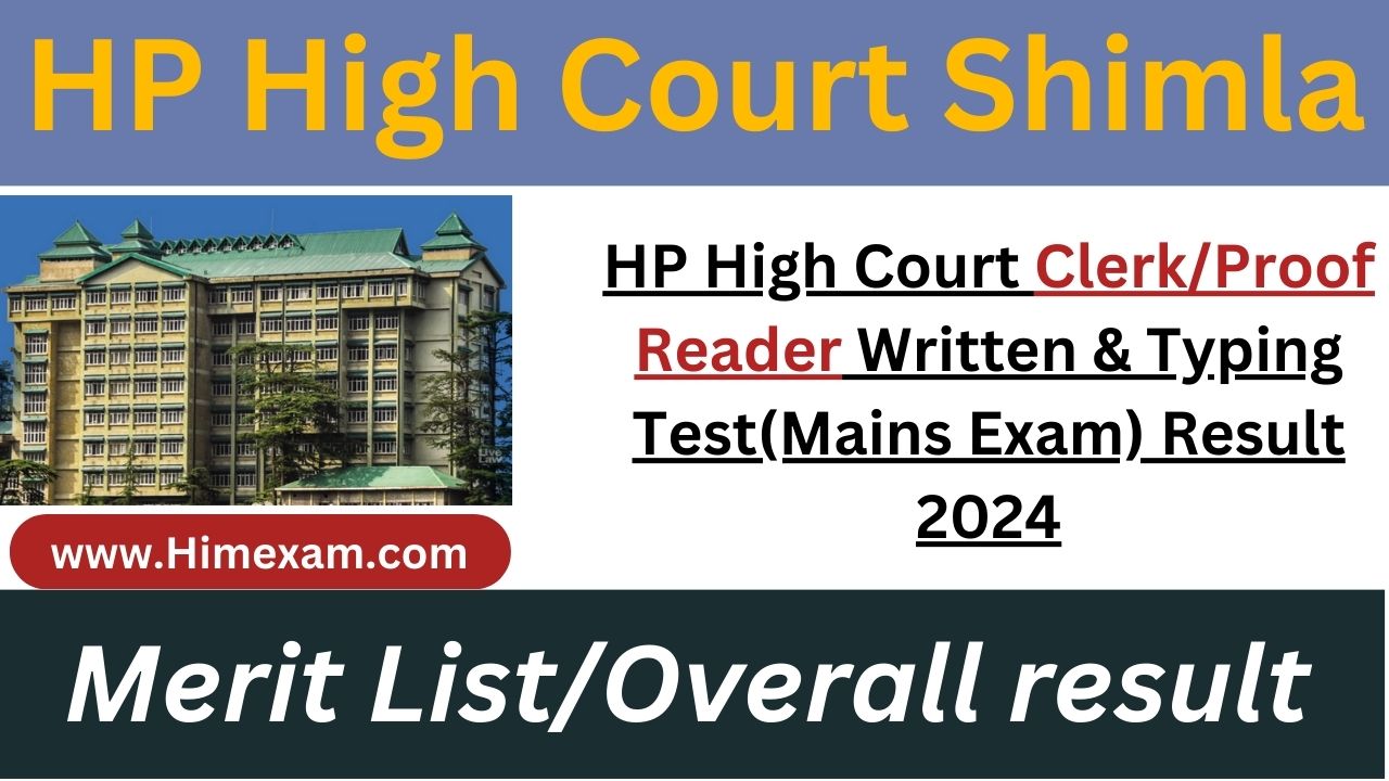 HP High Court Clerk/Proof Reader Written & Typing Test(Mains Exam) Result 2024