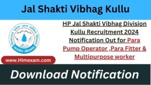 HP Jal Shakti Vibhag Division Kullu Recruitment 2024 Notification Out for Para Pump Operator ,Para Fitter & Multipurpose worker
