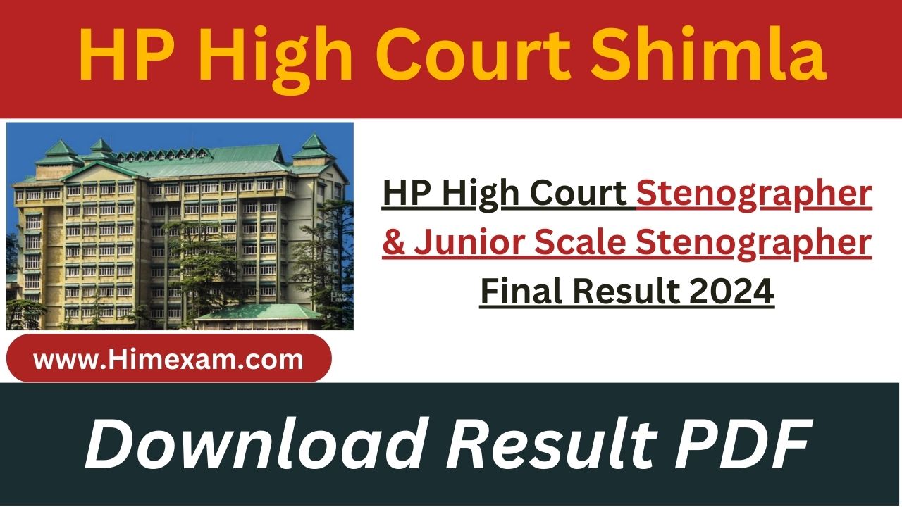 HP High Court Stenographer & Junior Scale Stenographer Final Result 2024