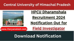 HPCU Dharamshala Recruitment 2024 Notification Out for Field Investigator