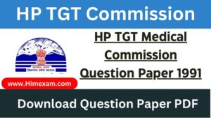 HP TGT Medical Commission Question Paper 1991