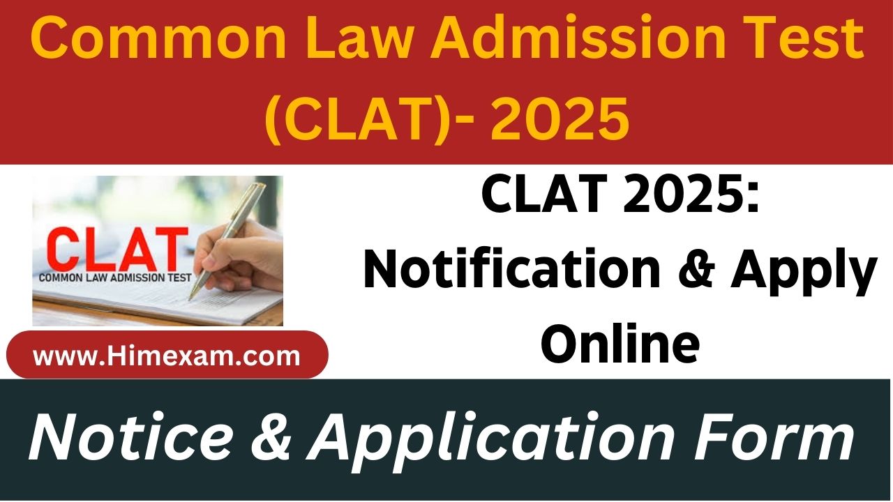 CLAT 2025: Notification & Apply Online