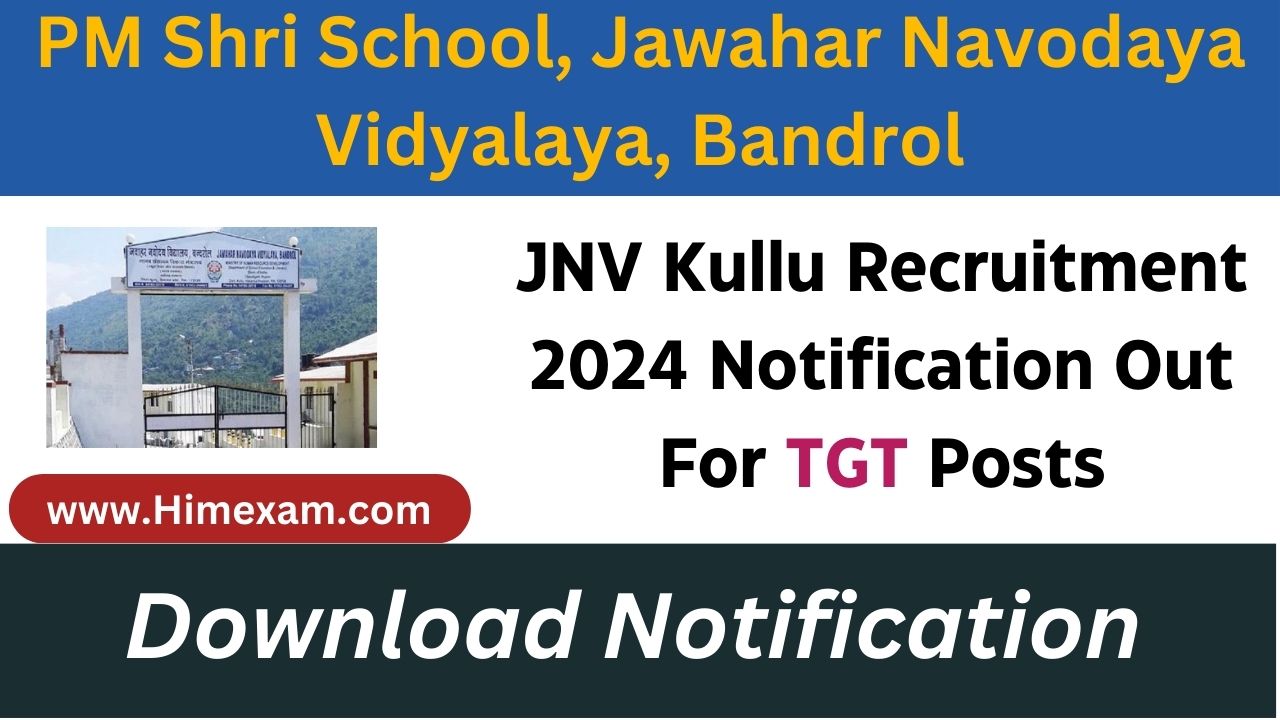 JNV Kullu Recruitment 2024 Notification Out For TGT Posts