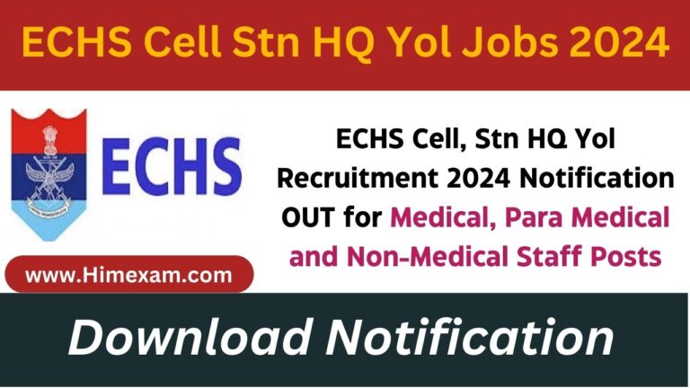 ECHS Cell, Stn HQ Yol Recruitment 2024 Notification OUT for Medical, Para Medical and Non-Medical Staff Posts