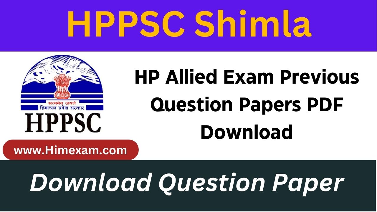 HP Allied Exam Previous Question Papers PDF Download