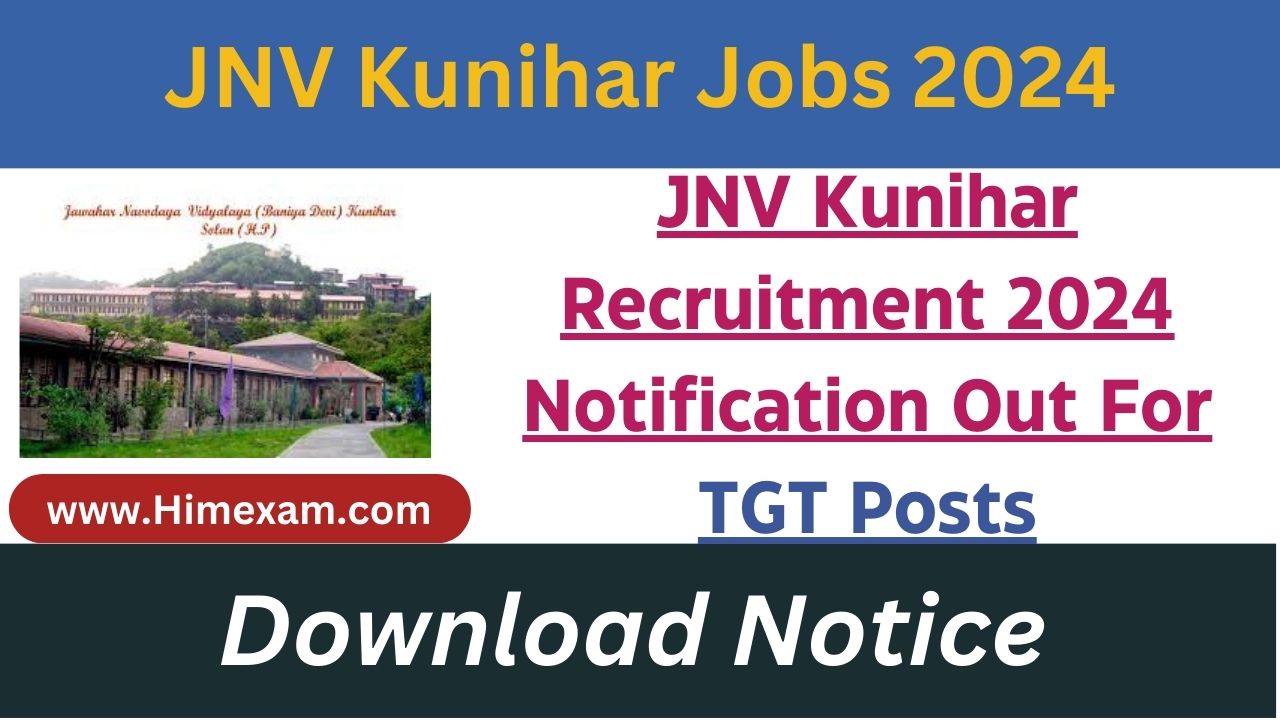 JNV Kunihar Recruitment 2024 Notification Out For TGT Posts