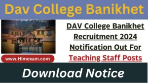 DAV College Banikhet Recruitment 2024 Notification Out For Teaching Staff Posts