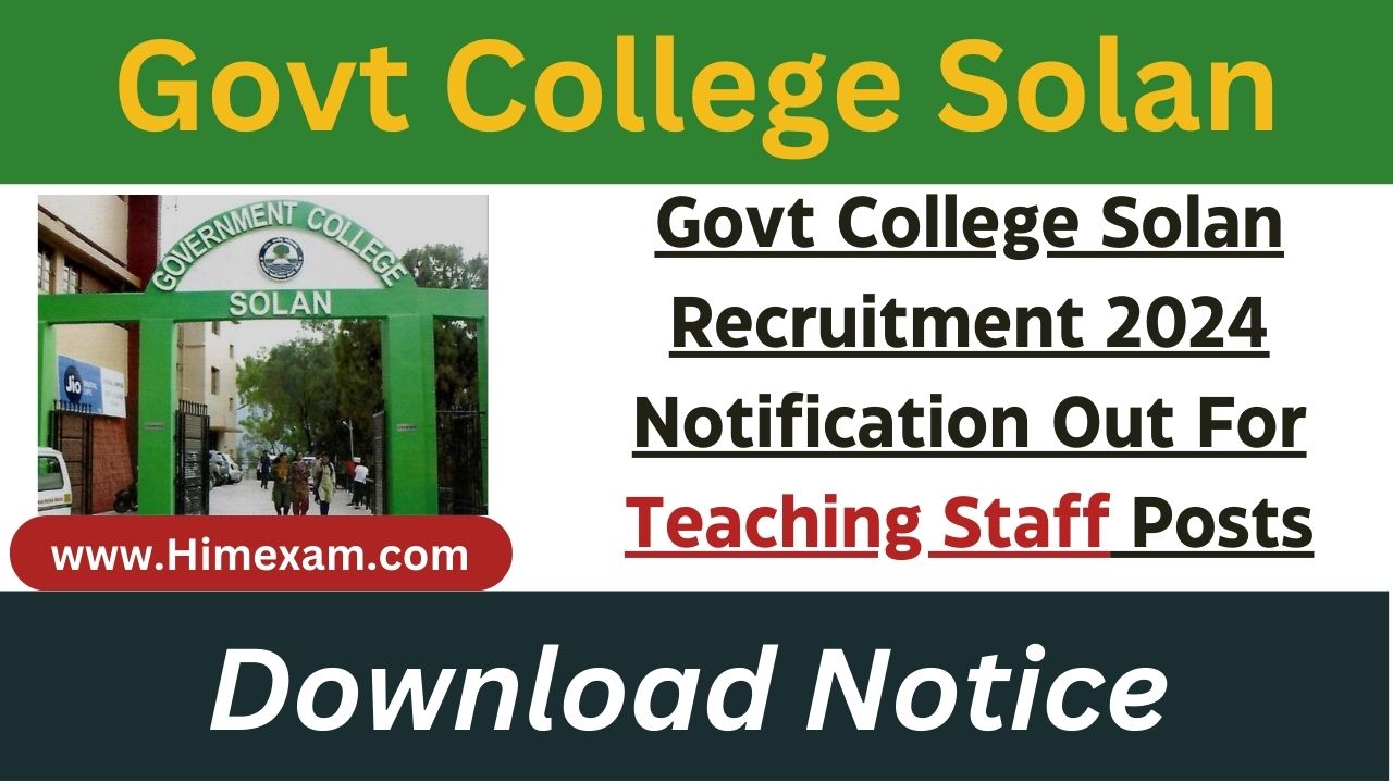 Govt College Solan Recruitment 2024 Notification Out For Teaching Staff Posts