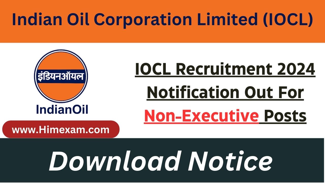 IOCL Recruitment 2024 Notification Out For Non-Executive Posts