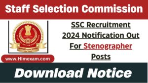 SSC Recruitment 2024 Notification Out For Stenographer Posts