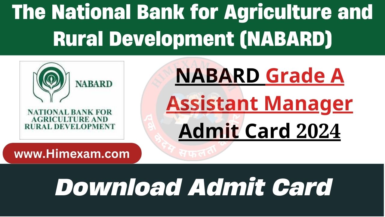 NABARD Grade A Assistant Manager Admit Card 2024