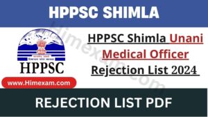 HPPSC Shimla Unani Medical Officer Rejection List 2024