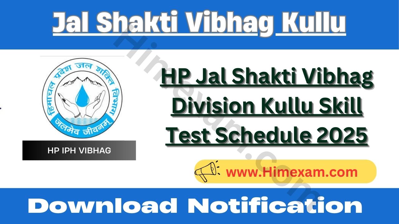 HP Jal Shakti Vibhag Division Kullu Skill Test Schedule 2025