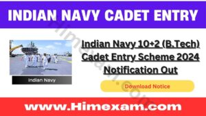 Indian Navy 10+2 (B.Tech) Cadet Entry Scheme 2024 Notification Out