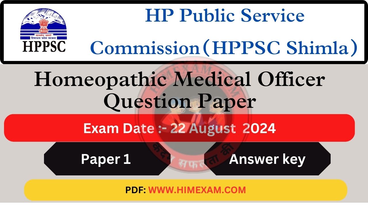 HPPSC Homeopathic Medical Officer Question Paper Held On 22 August 2024