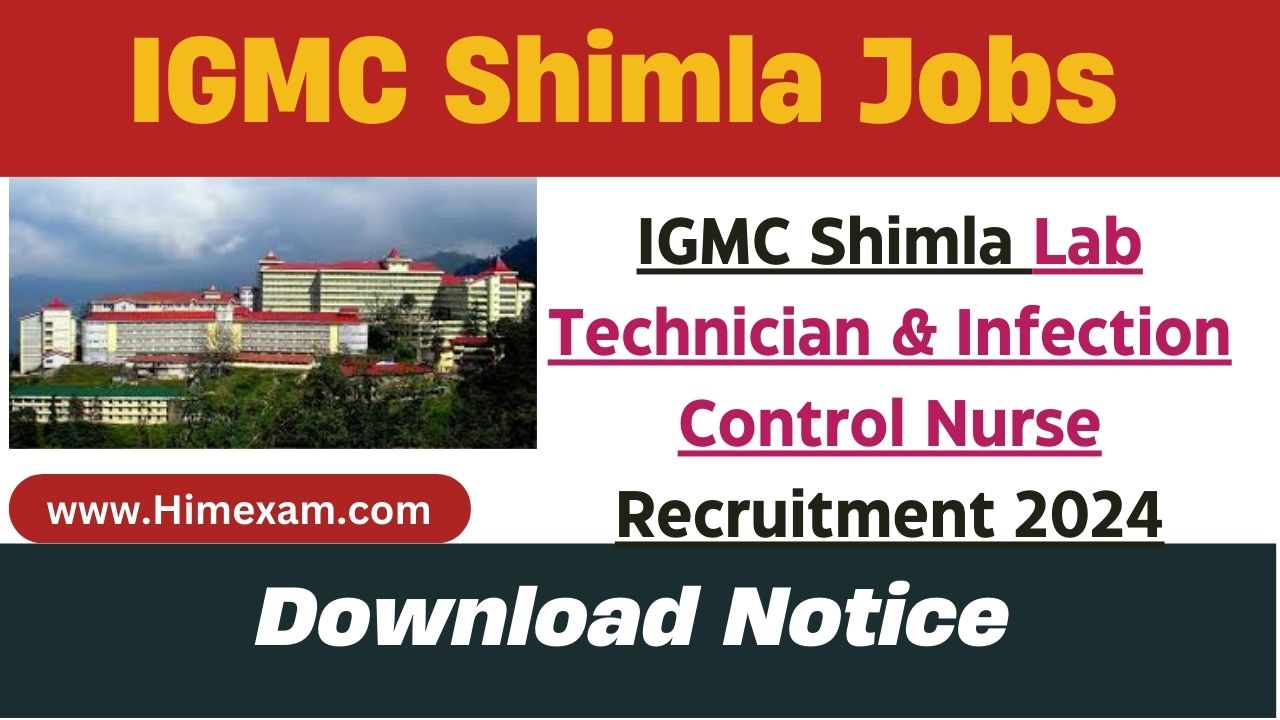 IGMC Shimla Lab Technician & Infection Control Nurse Recruitment 2024