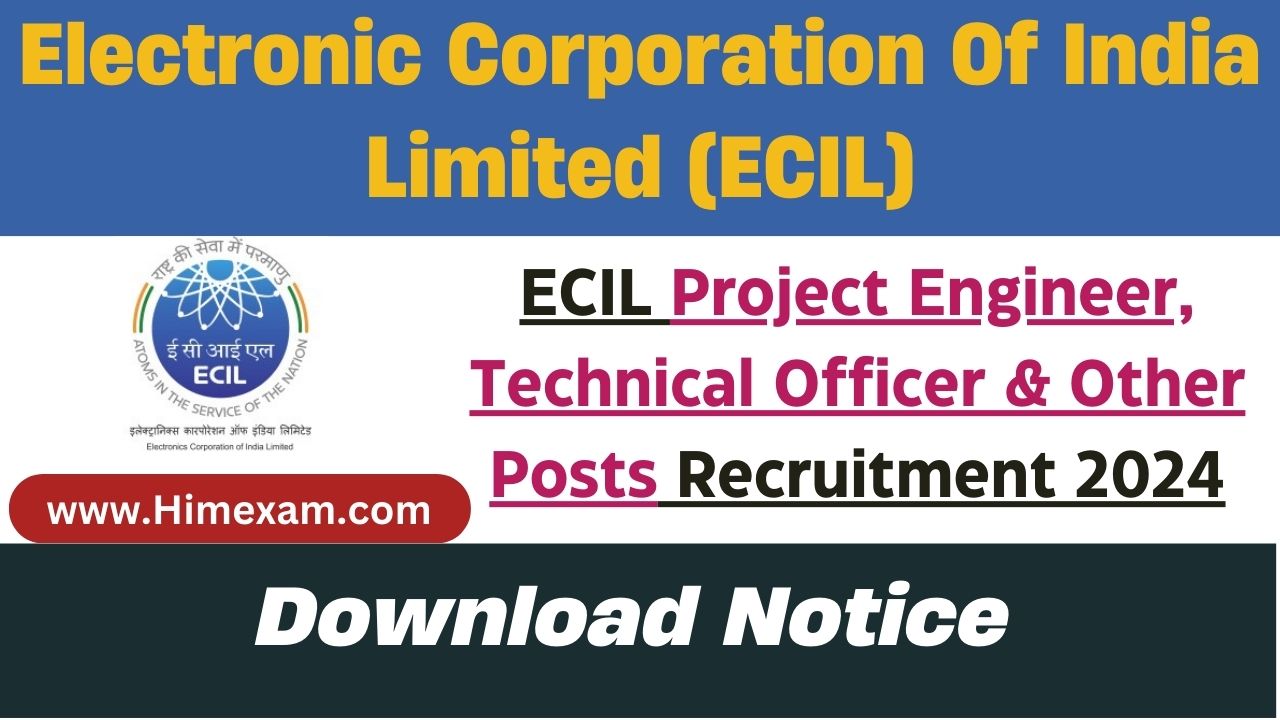 ECIL Recruitment 2024 Notification Out for 115 Project Engineer, Technical Officer & Other Posts