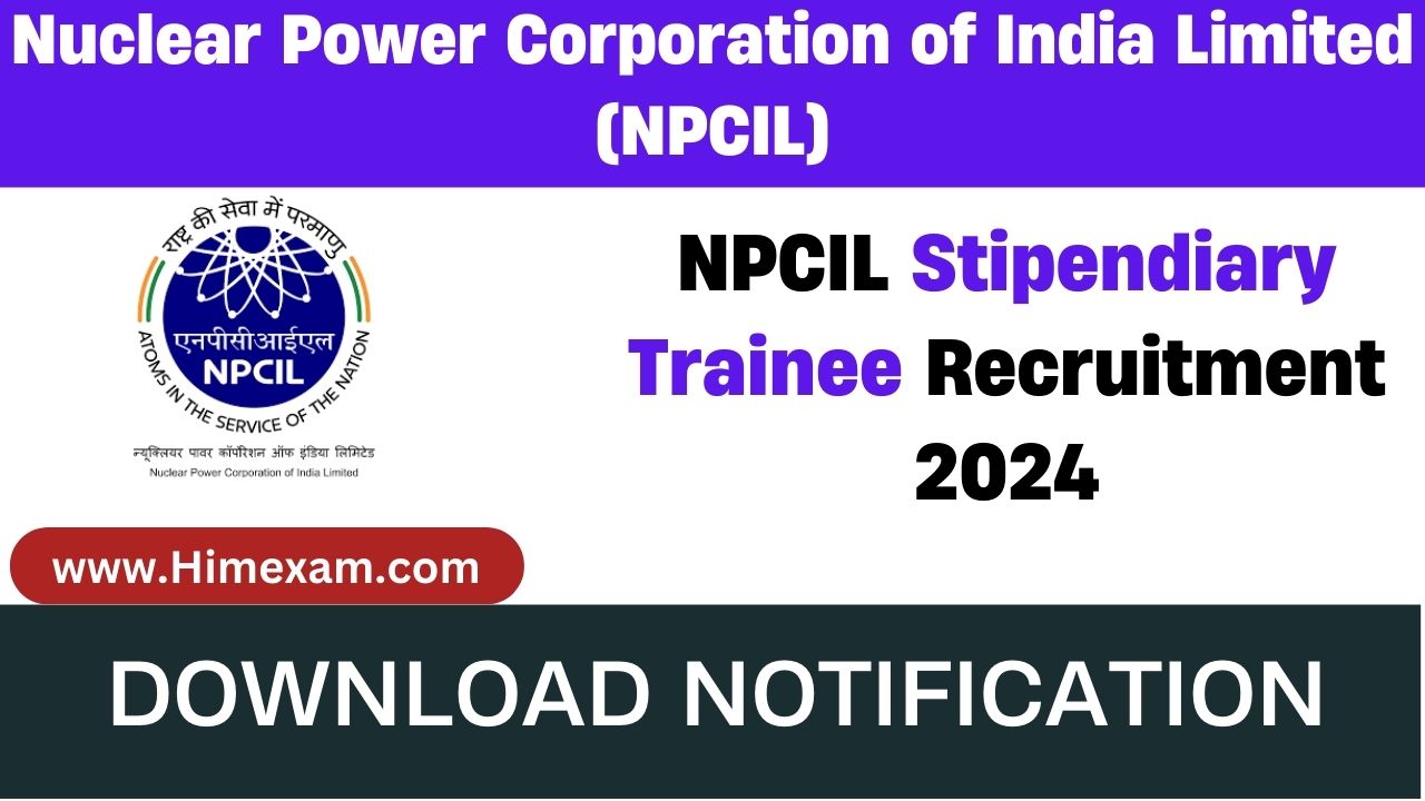 NPCIL Stipendiary Trainee Recruitment 2024 Notification Out For 279 Posts