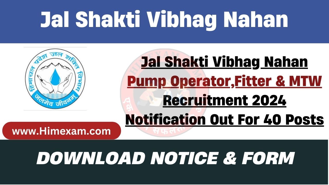 Jal Shakti Vibhag Nahan Pump Operator,Fitter & MTW Recruitment 2024 Notification Out For 40 Posts