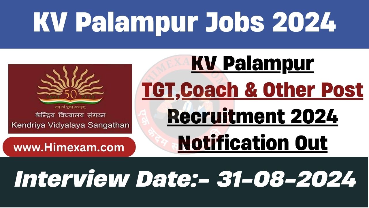 KV Palampur TGT,Coach & Other Post Recruitment 2024 Notification Out