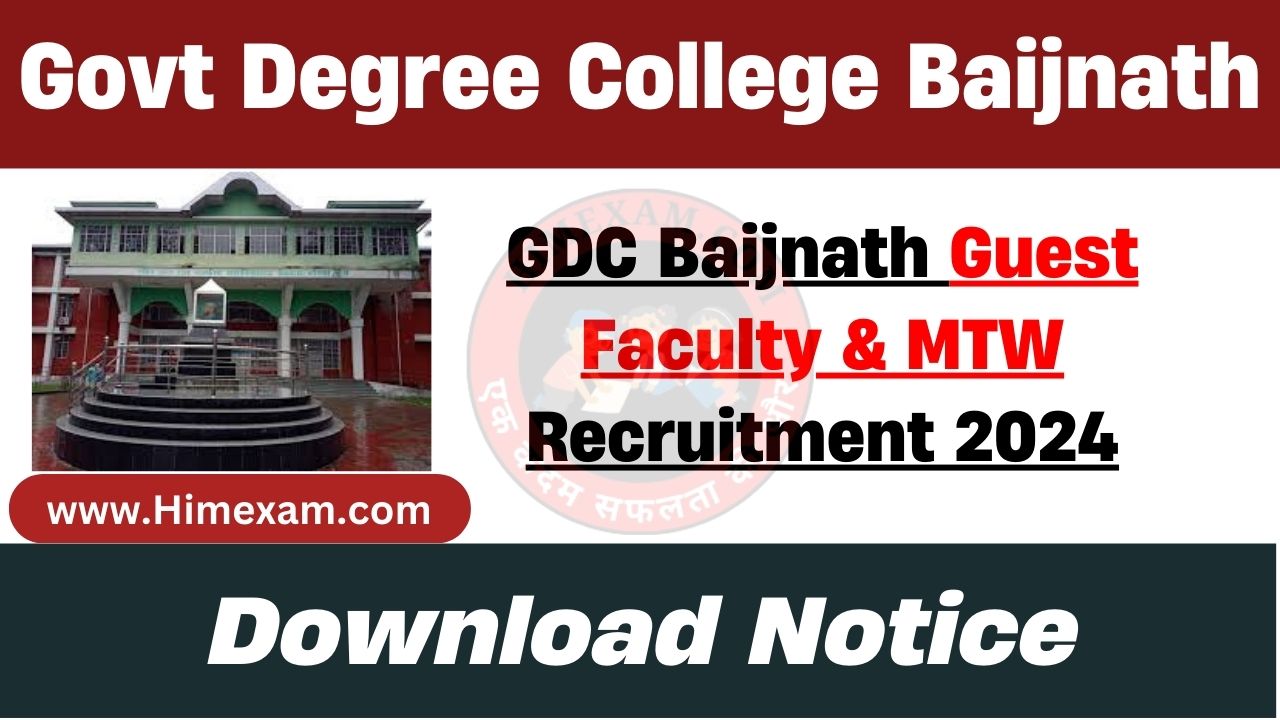 GDC Baijnath Guest Faculty & MTW Recruitment 2024