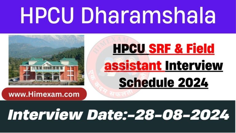 HPCU SRF & Field assistant Interview Schedule 2024