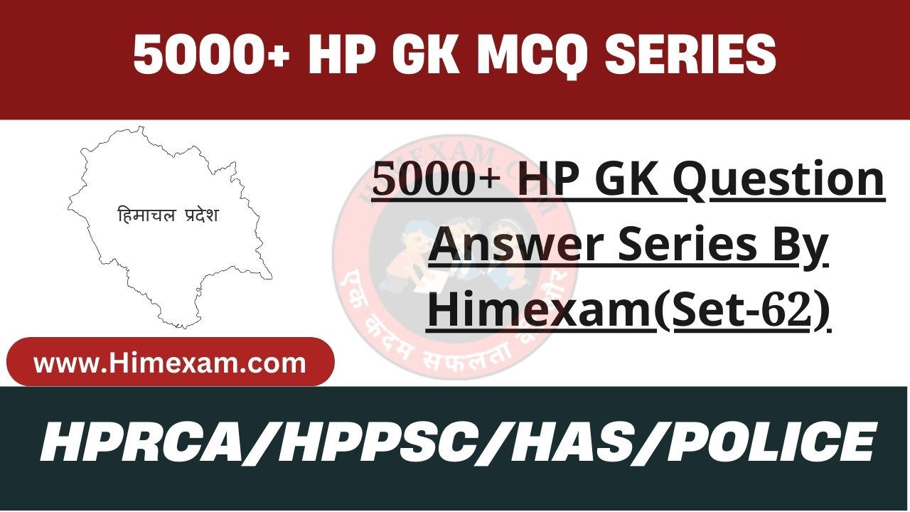 5000+ HP GK Question Answer Series By Himexam(Set-62)