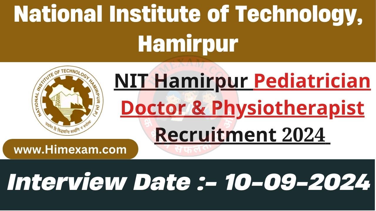 NIT Hamirpur Pediatrician Doctor & Physiotherapist Recruitment 2024