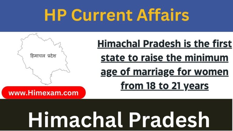 Himachal Pradesh is the first state to raise the minimum age of marriage for women from 18 to 21 years