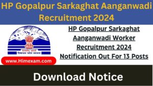 HP Gopalpur Sarkaghat Aanganwadi Worker Recruitment 2024 Notification Out For 13 Posts