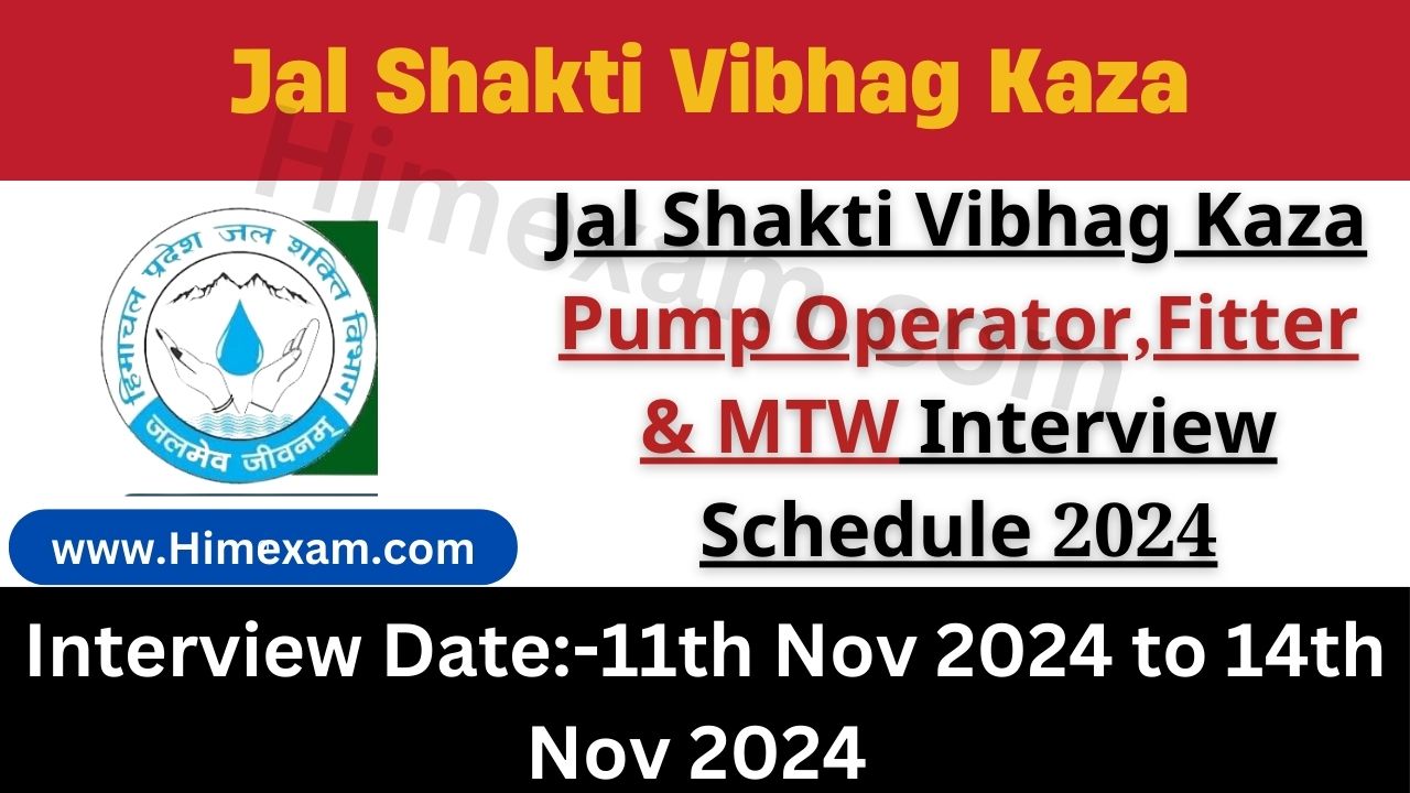 Jal Shakti Vibhag Kaza Pump Operator,Fitter & MTW Interview Schedule 2024