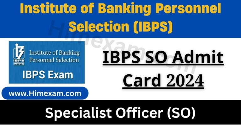 IBPS SO Admit Card 2024