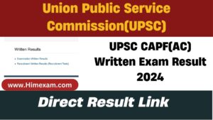 UPSC CAPF(AC) Written Exam Result 2024