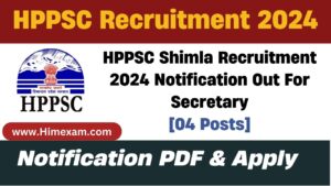 HPPSC Shimla Recruitment 2024 Notification Out For Secretary