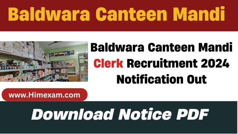 Baldwara Canteen Mandi Clerk Recruitment 2024 Notification Out