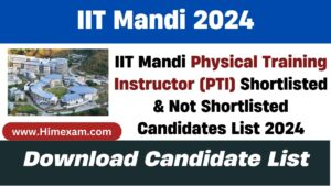 IIT Mandi Physical Training Instructor (PTI) Shortlisted & Not Shortlisted Candidates List 2024