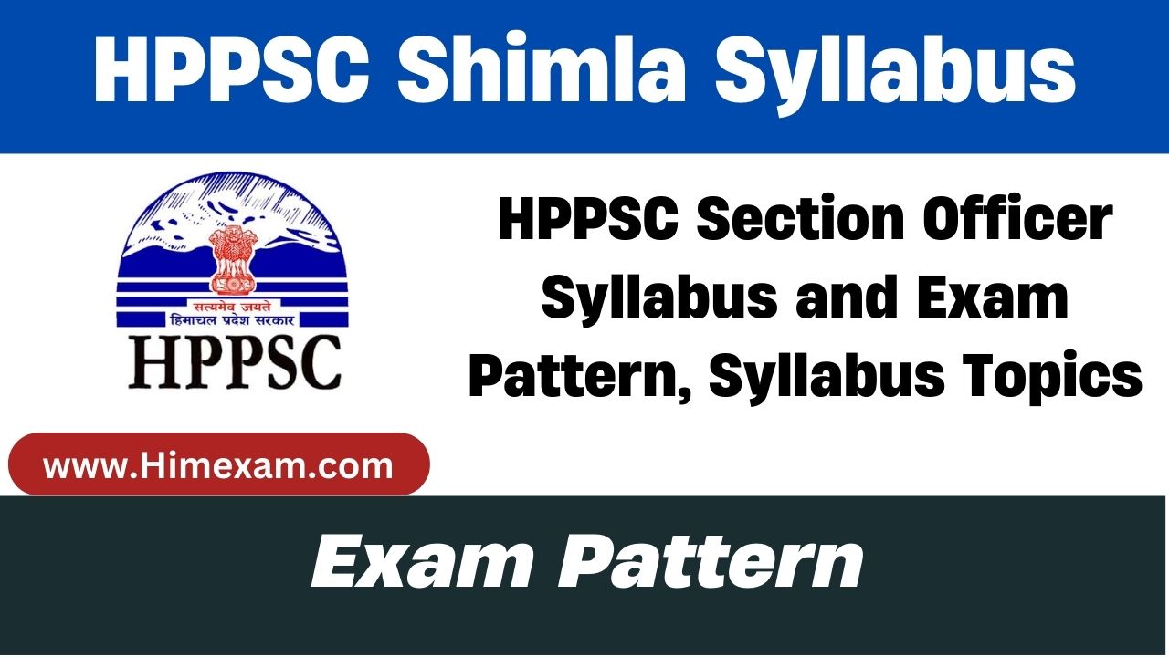 HPPSC Section Officer Syllabus and Exam Pattern, Syllabus Topics