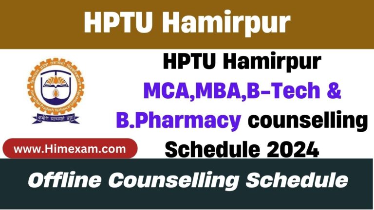 HPTU Hamirpur MCA,MBA,B-Tech & B.Pharmacy counselling Schedule 2024