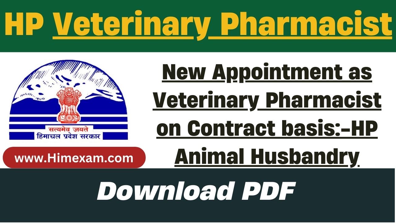 New Appointment as Veterinary Pharmacist on Contract basis:-HP Animal Husbandry