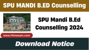 SPU Mandi B.Ed Counselling 2024, Schedule, Registration Fee, Eligibility Criteria, Apply Online