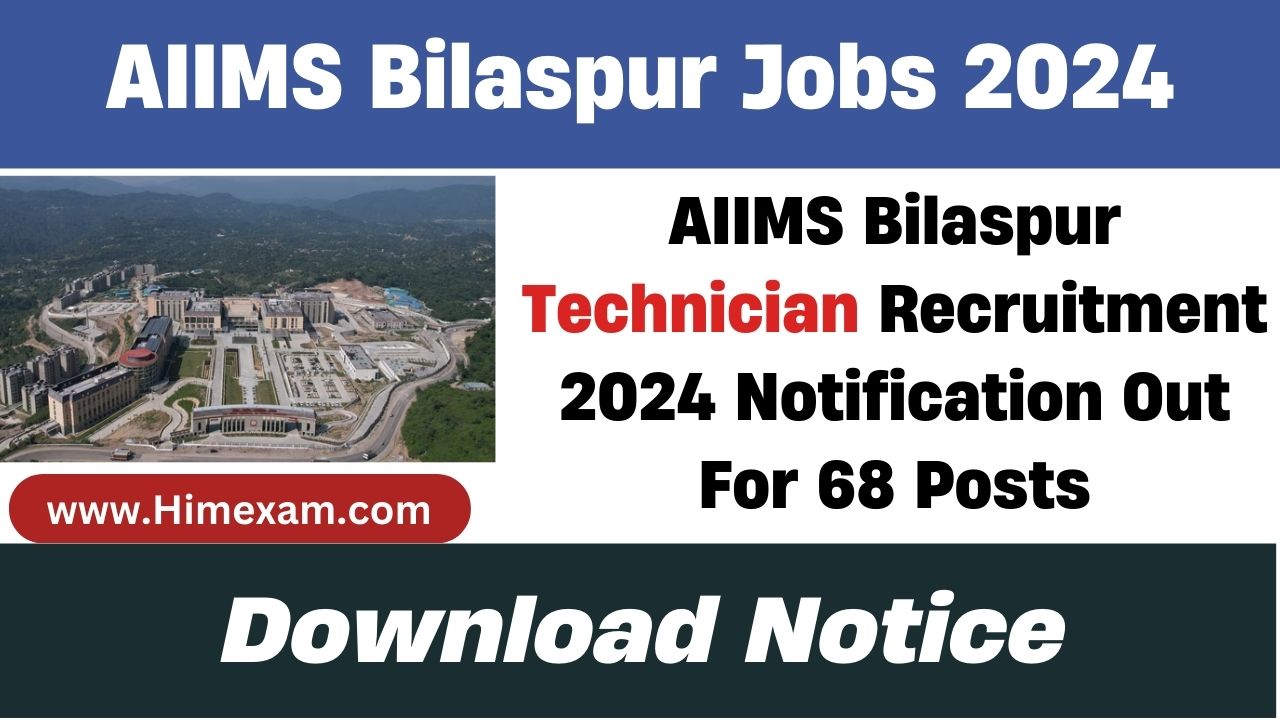 AIIMS Bilaspur Technician Recruitment 2024 Notification Out For 68 Posts