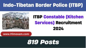 ITBP Constable (Kitchen Services) Recruitment 2024 Notification Out For 819 Posts